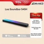 【Bass kép AI】 Loa Soundbar Liền Khối Bass Kép - TCL S45H - AI Hiệu Chỉnh Âm Thanh Thông Minh - Bảo Hành 12 Tháng - Hàng Chính Hãng