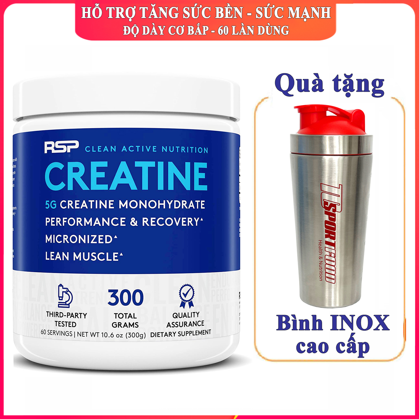 [TẶNG BÌNH INOX 750ML] Creatine của RSP hỗ trợ Tăng Sức Bền Sức Mạnh đốt mỡ giảm cân 60 lần dùng cho người tập GYM và chơi thể thao - thực phẩm bổ sung