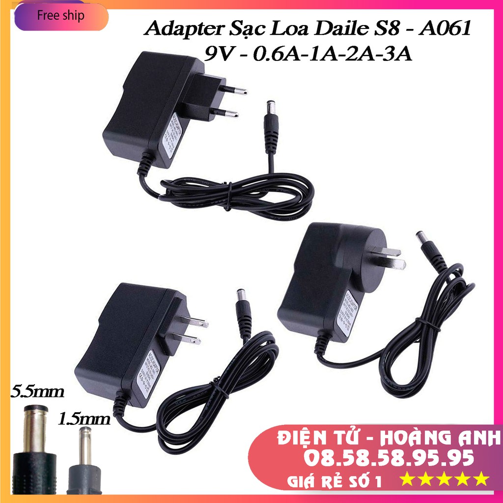 Adapter nguồn sạc loa daile s8 - a061 - 9v - 0.6a-1a-2a-3a- ac sang dc 1.5mm-2.5mm-5.5mm chất lượng cao