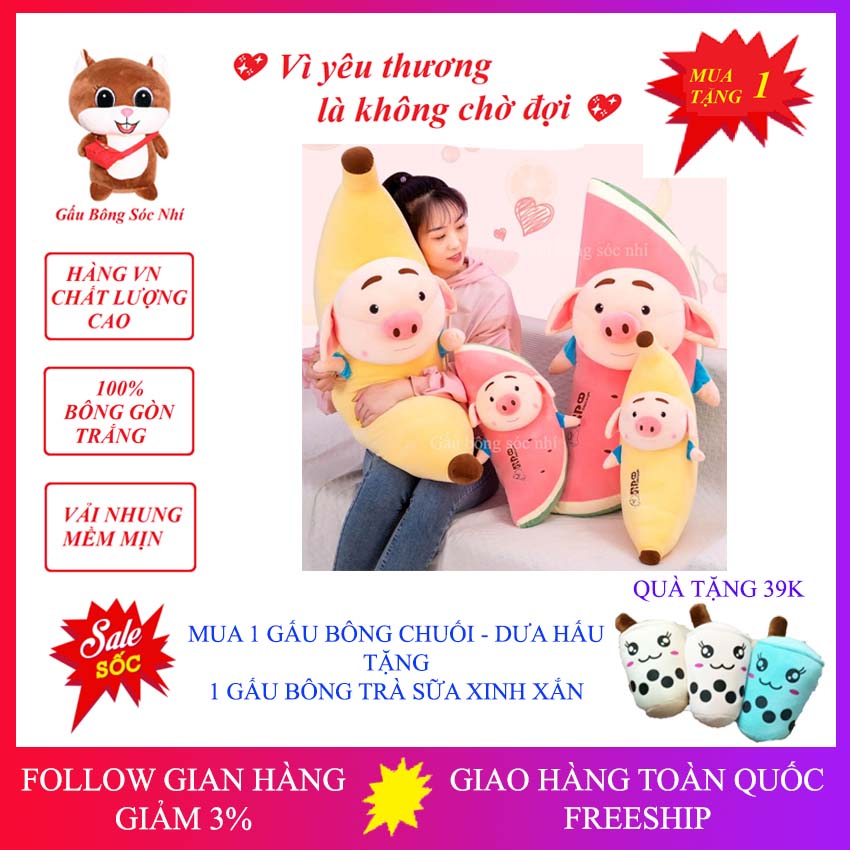 [Mua 1 Tặng 1] Gấu Bông Quả Chuối, Dưa Hấu Mặt Heo Tik Tok Cao Cấp - Gấu Bông Sóc Nhí 07 - Gấu Bông Cao Cấp Vải Nhung Co Giãn 4 Chiều - Mua 1 Gấu Bông Gối Ôm Chuối, Dưa Hấu Tặng 1 Gấu Bông Trà Sữa Xinh Xắn