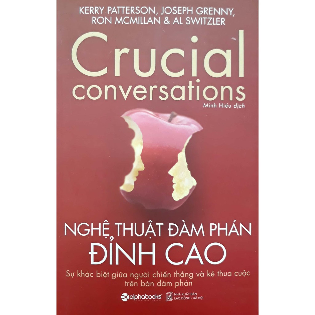 Nguyetlinhbook Sách - Nghệ Thuật Đàm Phán Đỉnh Cao - Tác Giả Kerry Patterson, Joseph Grenny, Ron Mcmillan, Al Switzler .