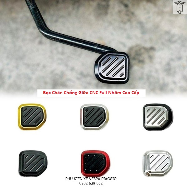 Bọc chân chống giữa cnc full nhôm cao cấp cho các dòng xe vespa sprint primavera