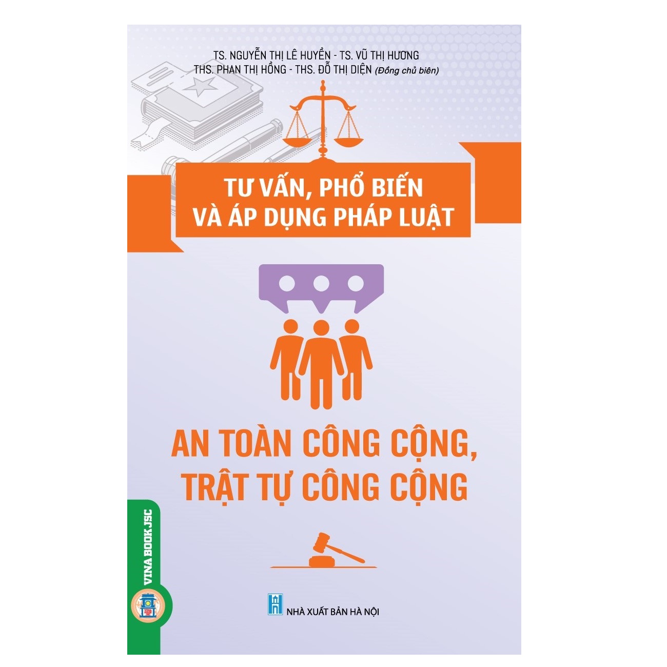 Tư vấn, phổ biến và áp dụng pháp luật - an toàn công cộng, trật tự công cộng