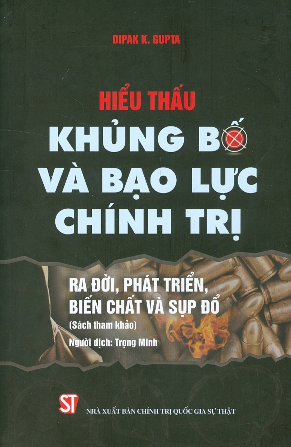 Hiểu thấu khủng bố và bạo lực chính trị - ra đời, phát triển, biến chất và sụp đổ