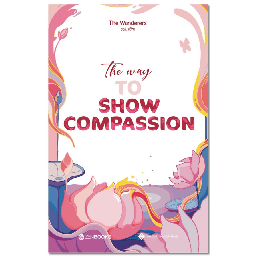 The Way To Show Compassion - Tác giả: The Wanderers