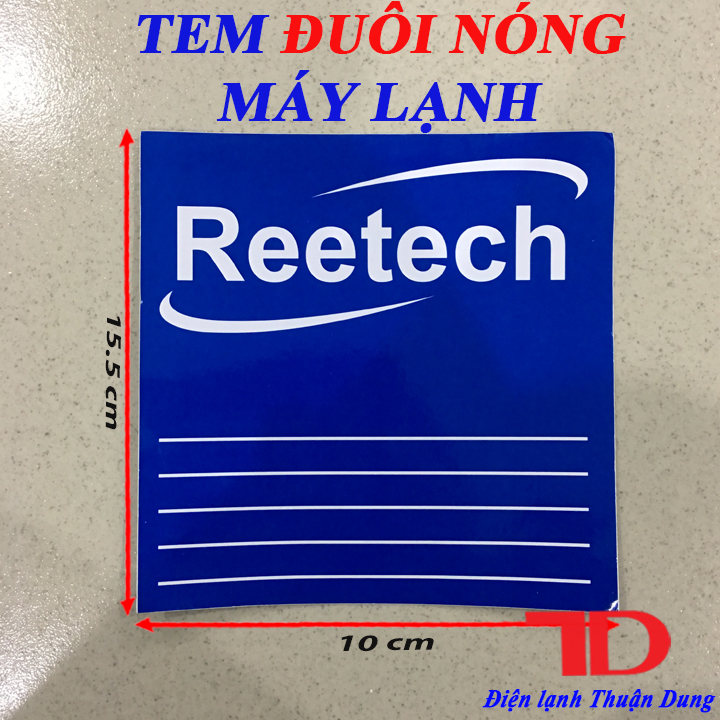 Tem đuôi nóng máy lạnh reetech, điện lạnh thuận dung