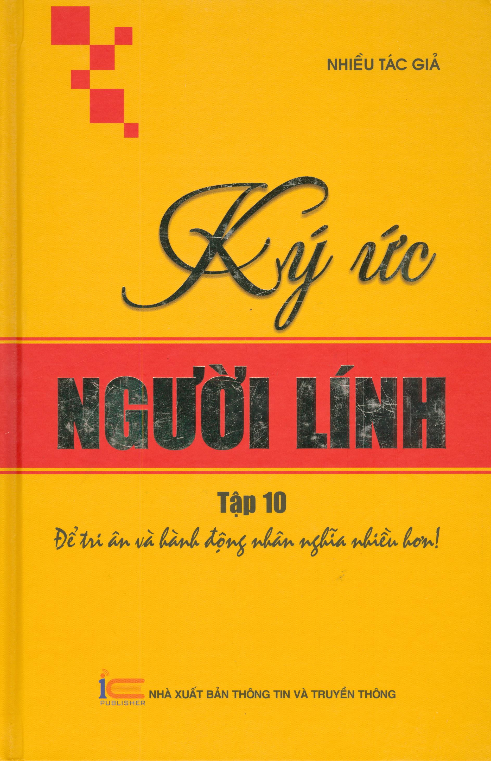 Ký Ức Người Lính - tập 10: Để tri ân và hành động nhân nghĩa nhiều hơn