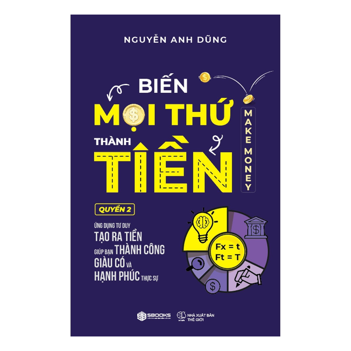 Sách - biến mọi thứ thành tiền - quyển 2