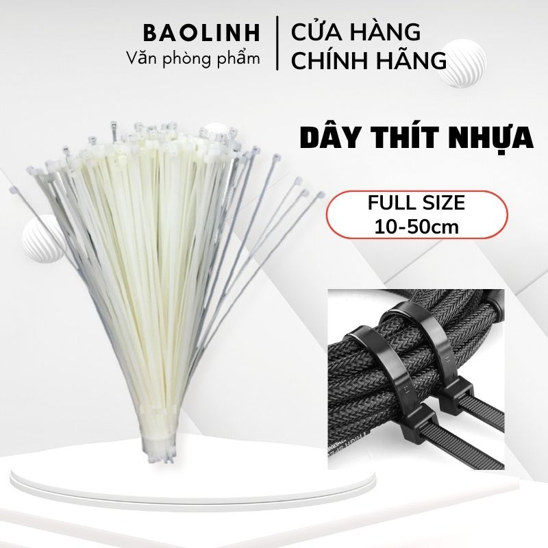 [GIÁ HUỶ DIỆT] Bộ Dây Thít Nhựa - Dây Lạt Rút Nhựa Đa Năng Loại Tốt Siêu Bền Full Size 10/15/20/25/30/35/40/50cm-Vanphongpham.baolinh