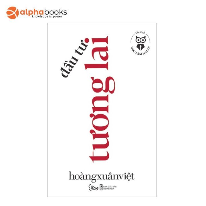 Sách Alphabooks - Tủ Sách Học Làm Người – Đầu Tư Tương Lai