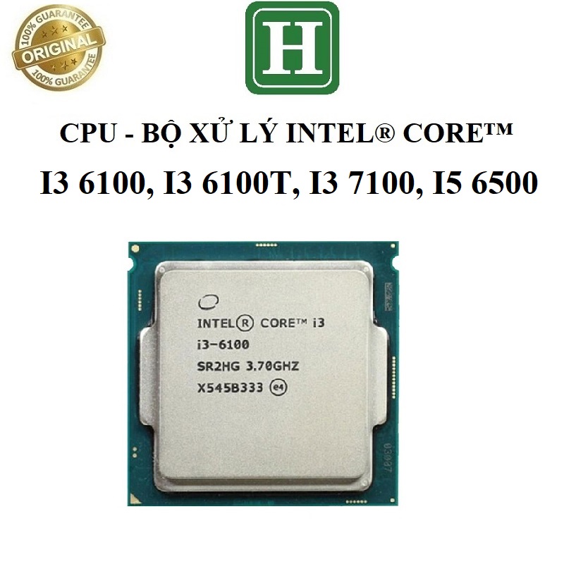  CPU - Bộ xử lý Intel core i3 i5 thế hệ 6,7 socket 1151 i3-6100 i3-6100T i3-7100 i5 6500  BH 6 tháng 