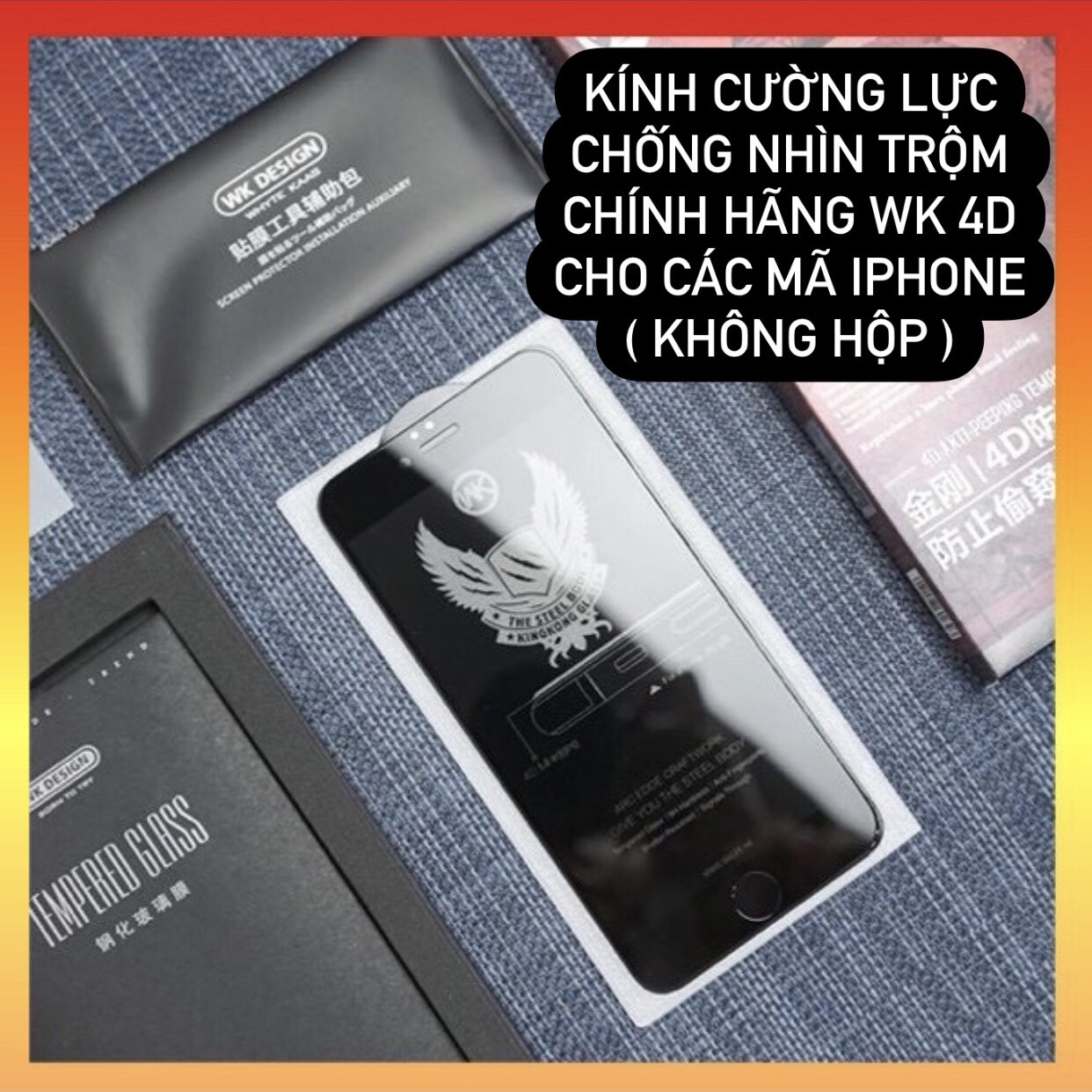 Kính Cường Lực iPhone Chống Nhìn Trộm Không Hộp ,Chính Hãng WK Kingkong 4D,Có Từ 7Plus ->13Promax