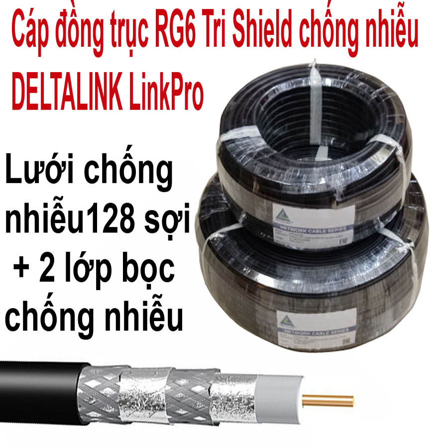 Cuộn 50m/100m cáp đồng trục rg6 tri shield chống nhiễu deltalink linkpro