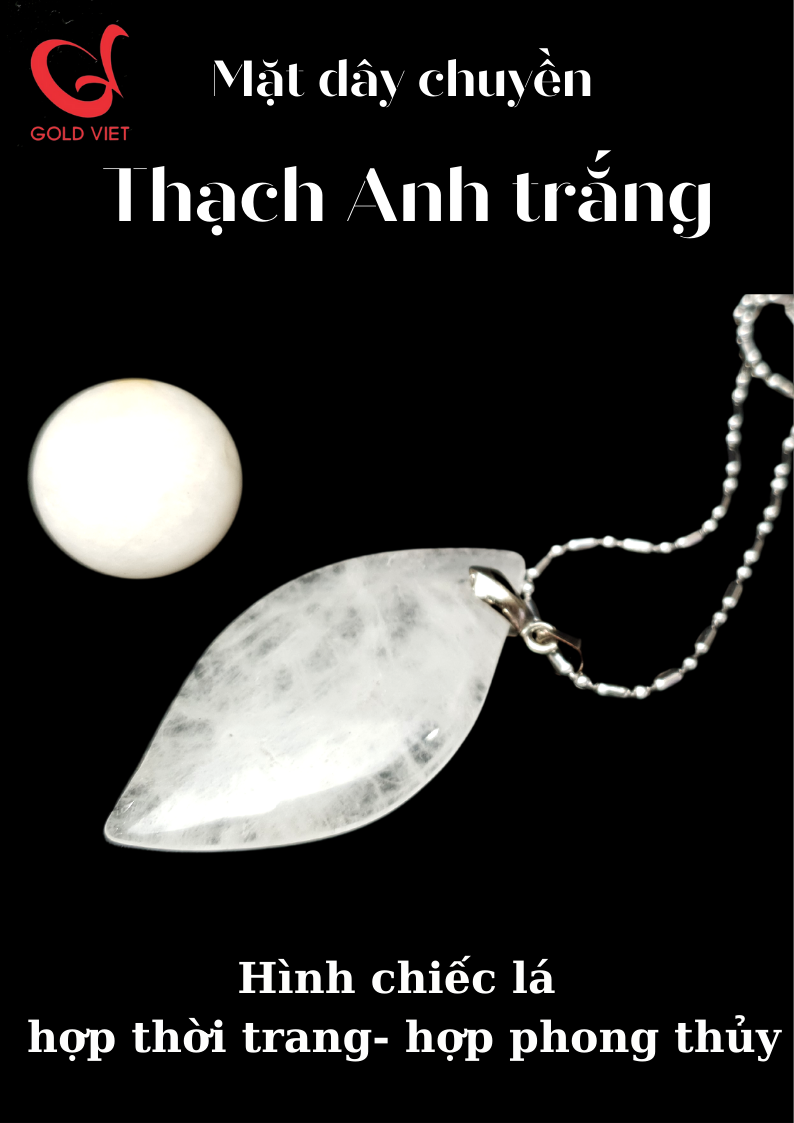 MẶT DÂY CHUYỀN THẠCH ANH TRẮNG - HÌNH CHIẾC LÁ - mệnh Mộc và mệnh Thổ- hàng thủ công cao cấp