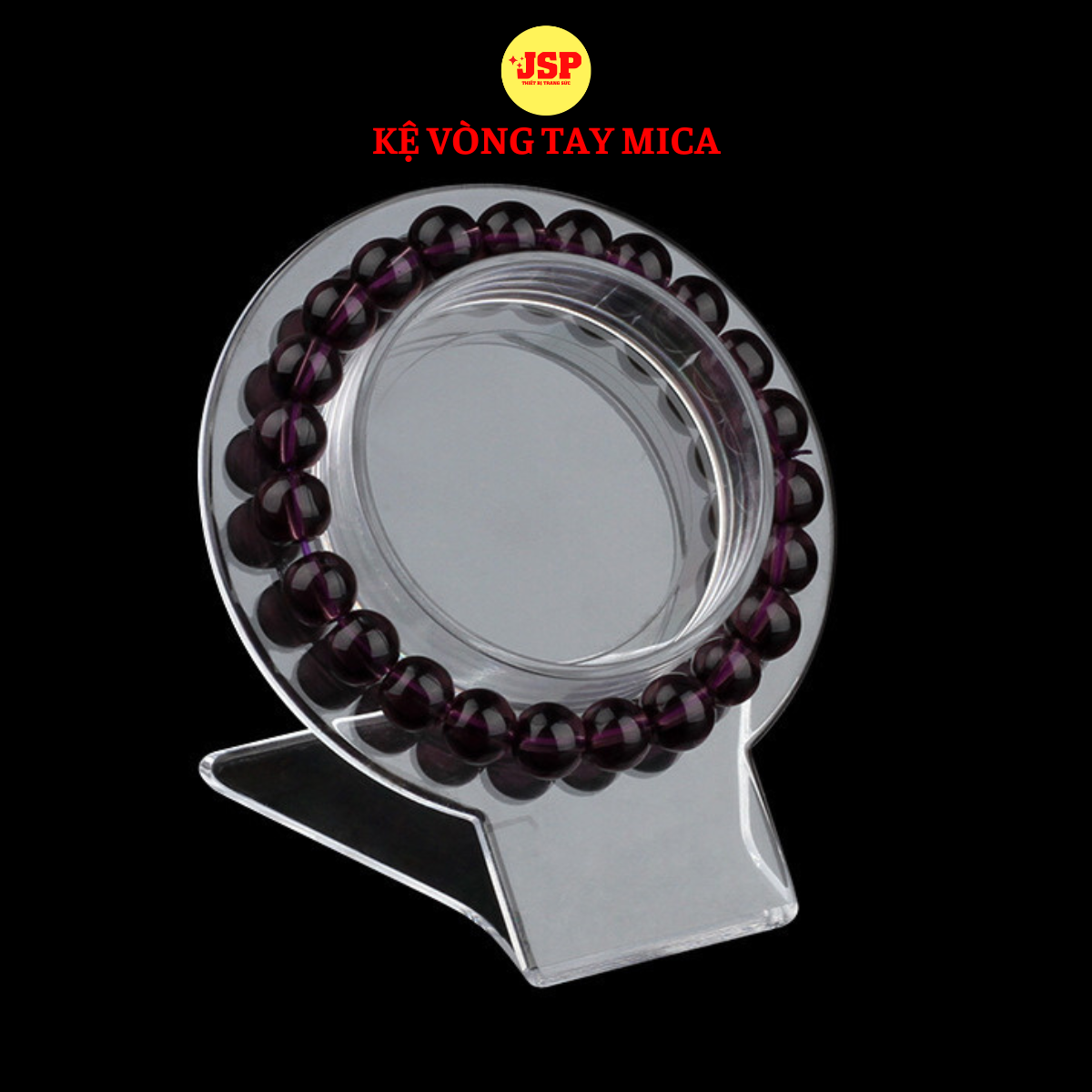 Đế vòng tay mica trưng bày vòng tay Loại dày kệ đựng trang sức chất liệu nhựa mica cao cấp JSP.