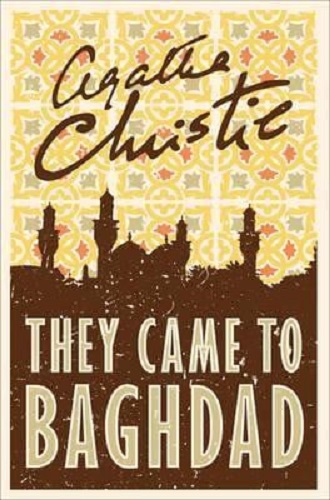 THEY CAME TO BAGHDAD
