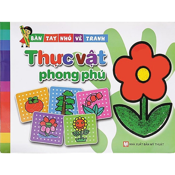 Fahasa - Bàn Tay Nhỏ Vẽ Tranh - Thực Vật Phong Phú
