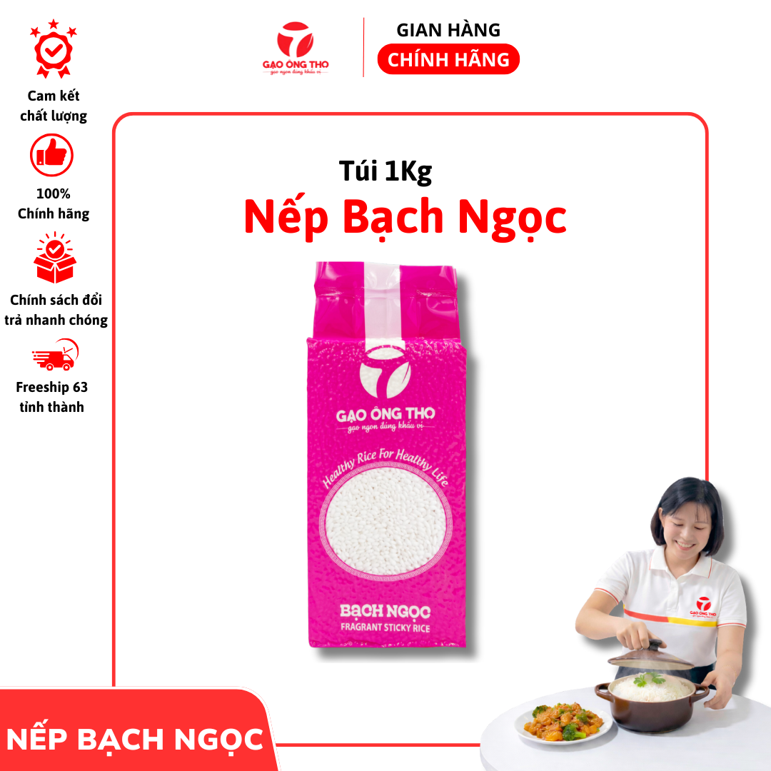 Nếp nương - Nếp Bạch Ngoc - thương hiệu Gạo Ông Thọ- Nếp đặc sản Tây Nguyên, Nếp Bắc - Hạt tròn