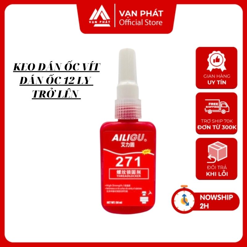 Keo dán khóa ren , keo khoas ren 271 , keo chống rung xoay ốc vít 50ml