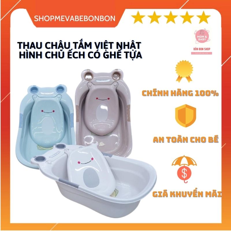 Thau chậu tắm cao cấp cho bé có ghế tựa hình chú ếch việt nhật