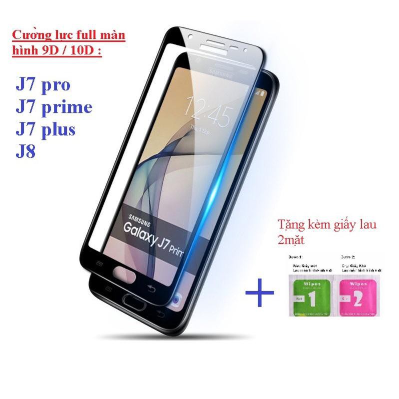 Cường lực Samsung Galaxy J7 pro , J7 prime , J7 plus , J8 full màn hình 9D , 10D tặng kèm giấy lau 2 mặt