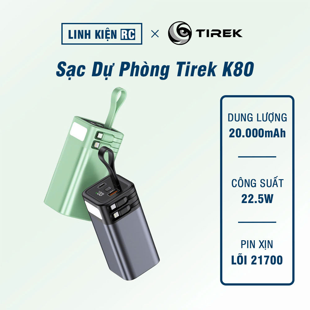 Sạc Dự Phòng Tirek K80 Dung Lượng 20000mAh - Sạc Nhanh Công Suất 22.5w - Pin Li-on 21700 - Tích Hợp Đèn Pin - BH 6 Tháng