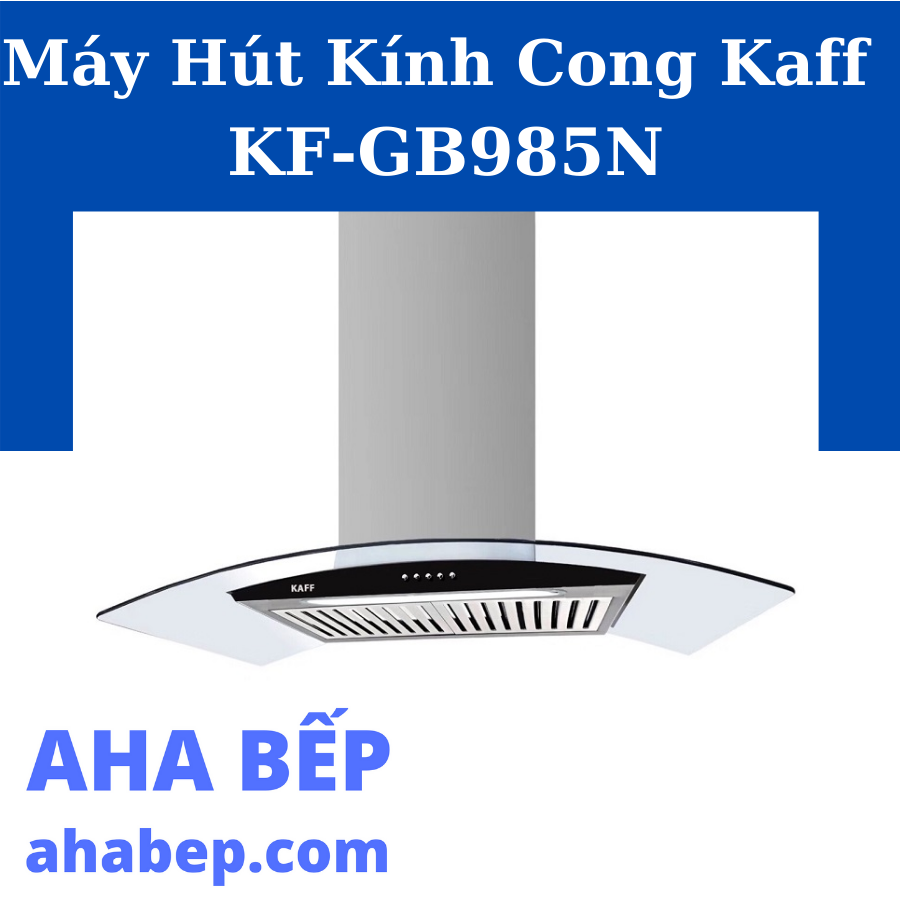 Máy hút mùi kaff kf-gb985n - hàng chính hãng