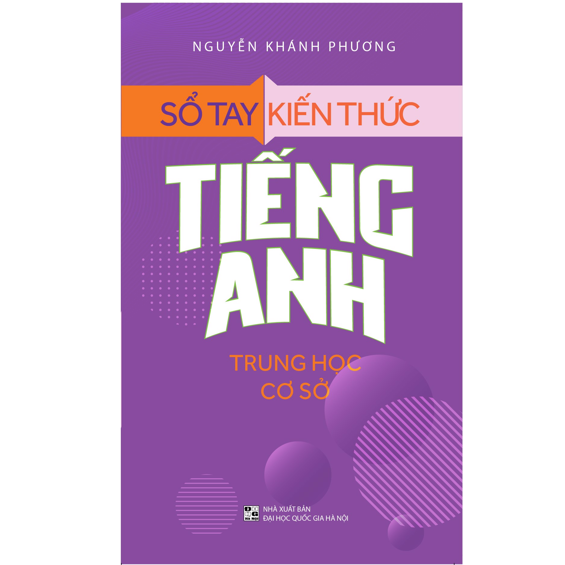 Sách: Sổ Tay Kiến Thức Tiếng Anh Trung Học Cơ Sở