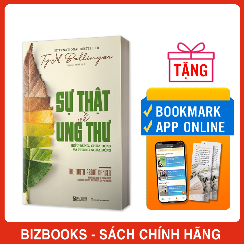 Sách sự thật về ung thư: hiểu đúng, đúng và phòng ngừa đúng - bizbooks