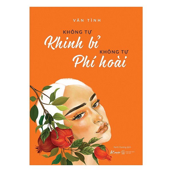 Nguyetlinhbook Sách - Không Tự Khinh Bỉ Không Tự Phí Hoài.