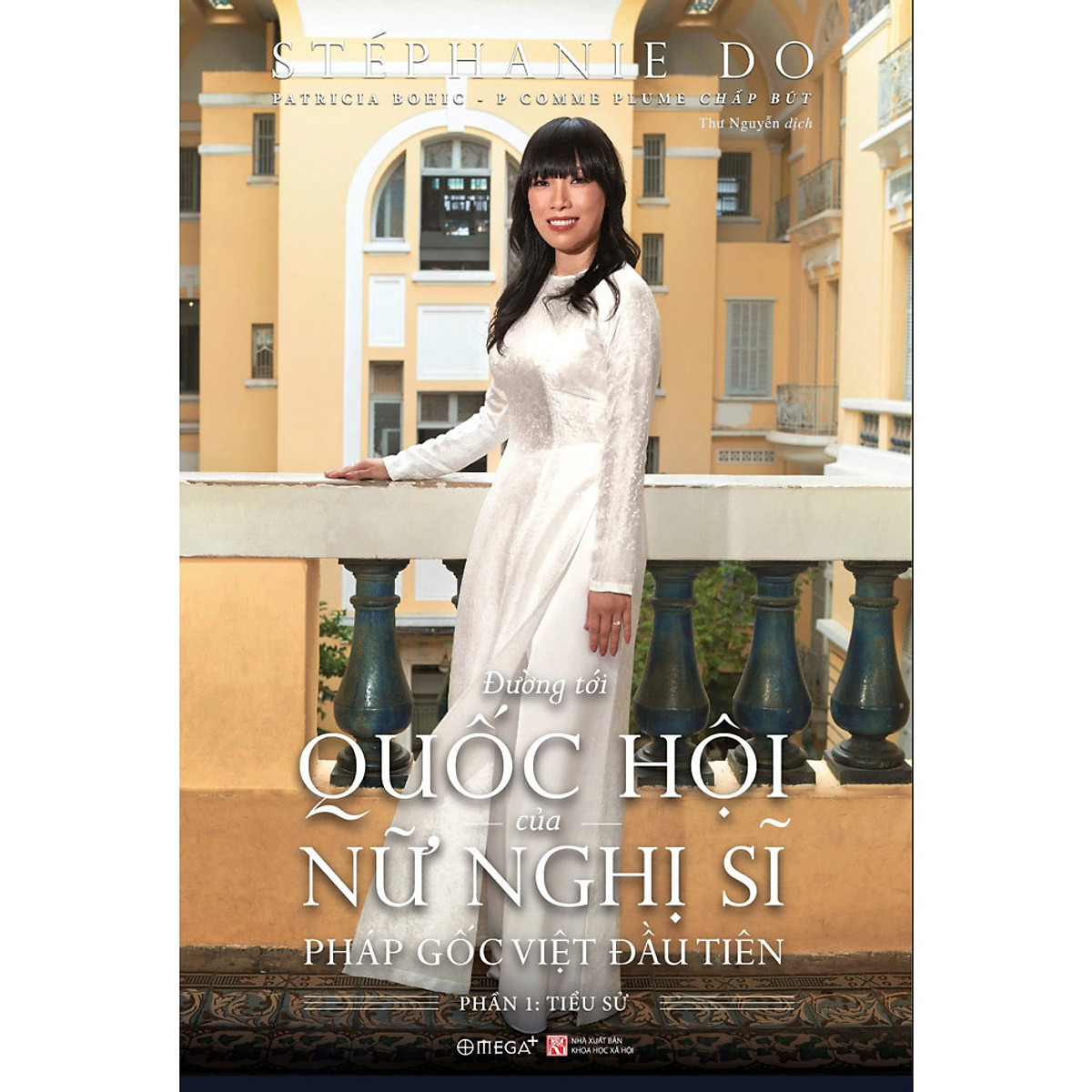 Sách - Đường Tới Quốc Hội Của Nữ Nghị Sĩ Pháp Gốc Việt Đầu Tiên - Phần 1 : Tiểu Sử