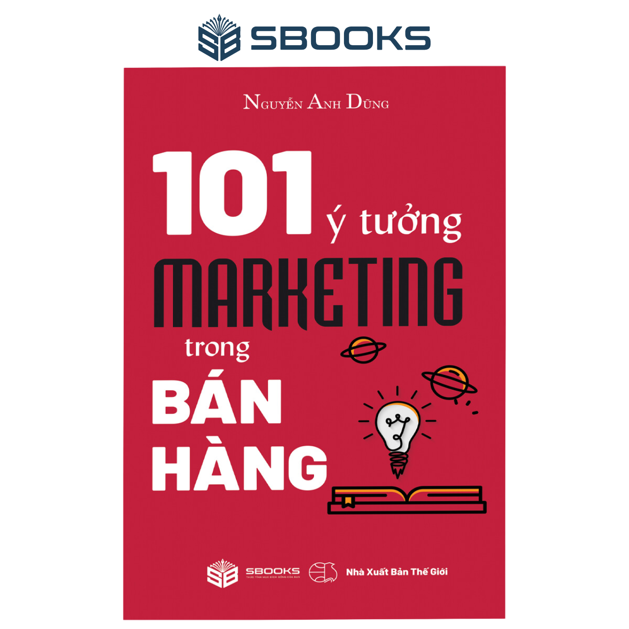 Sách - 101 Ý Tưởng Marketing Trong Bán Hàng - SBOOKS