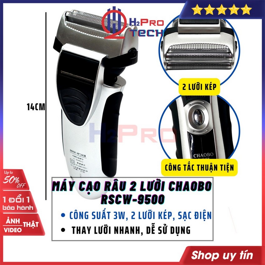 Máy Cạo Râu Lưỡi Kép Chaobo 9500 Chống Nước-Cạo Sạch-Êm-Thoải Mái, Cạo Râu Điện Cho Nam Pin Sạc Chính Hãng-H2pro Tech