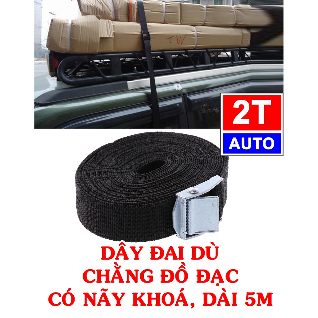 Dây đai dù siêu bền chắc chằng buộc đồ đạc cho xe hơi ô tô có nãy khoá - dài 5m