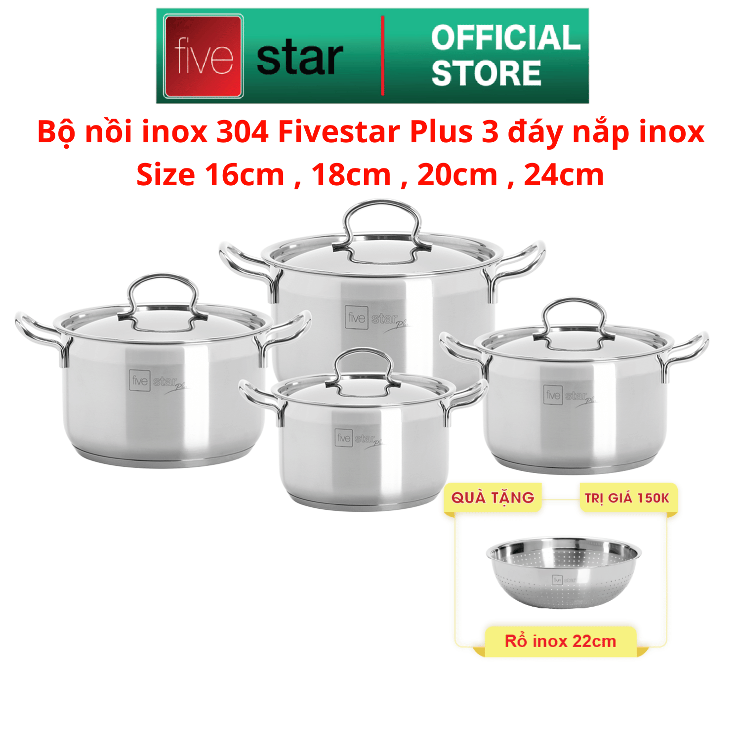 Bộ nồi inox 304 đáy từ cao cấp FiveStar Plus Vancover 4 chiếc nắp inox ( nồi 16cm x nồi 18cm x 1 nồi 20cm x 1 nồi 24cm ) , dùng được mọi bếp