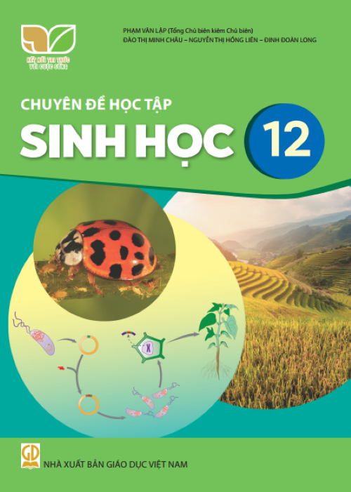 Sách giáo khoa Chuyên đề học tập Sinh Học 12- Kết Nối Tri Thức Với Cuộc Sống (Kèm Nilon bọc Sách)