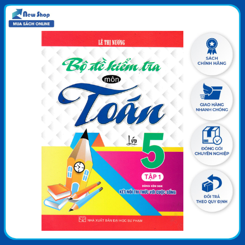 Sách - Bộ Đề Kiểm Tra Môn Toán Lớp 5 - Tập 1 (Dùng Kèm SGK Kết Nối Tri Thức Với Cuộc Sống) - HA - Newshop