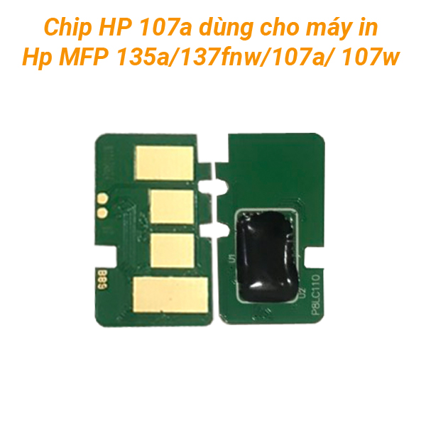 Chip HP 107a dùng cho máy in Hp MFP 135a/ 135W/ 137fnw/ 107W/ 107A Hàng mới 100