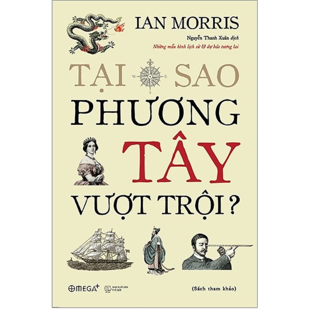 Nguyetlinhbook sách - tại sao phương tây vượt trội? - tác giả ian morris .