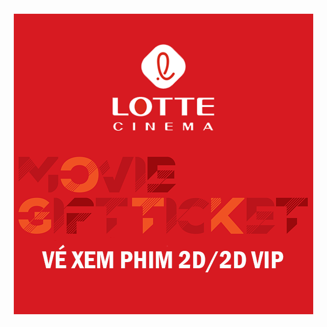 [Giftee-Lotte Cinema] e-Voucher vé xem phim 2D Vip tại Lotte Cinema