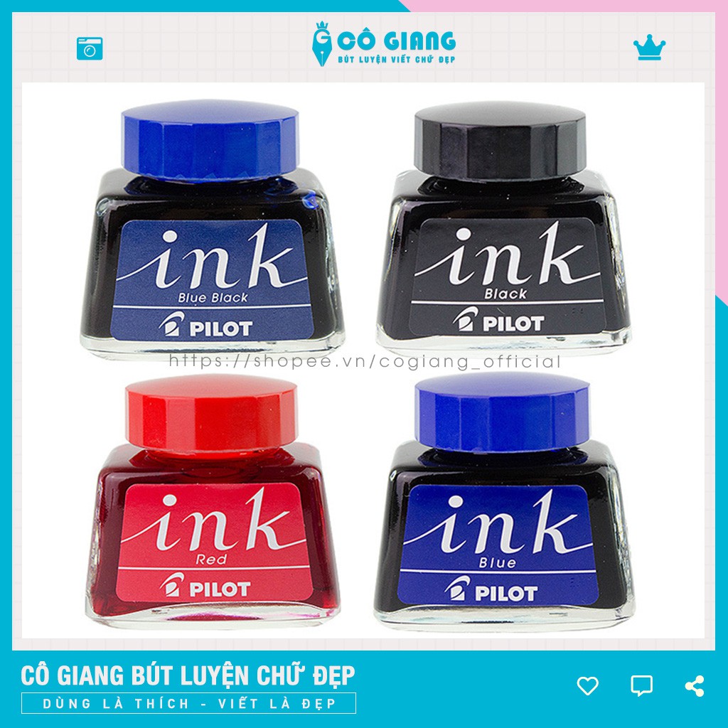 Mực ink - pilot 30ml, mực luyện chữ đẹp, mực bút máy cao cấp