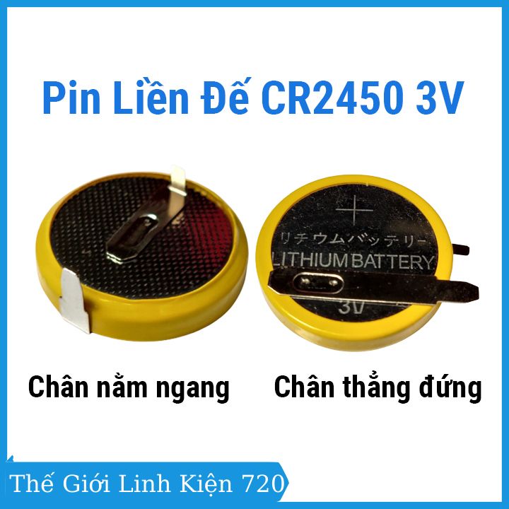 Pin liền đế CR2450 3V chân thẳng đứng / chân nằm ngang