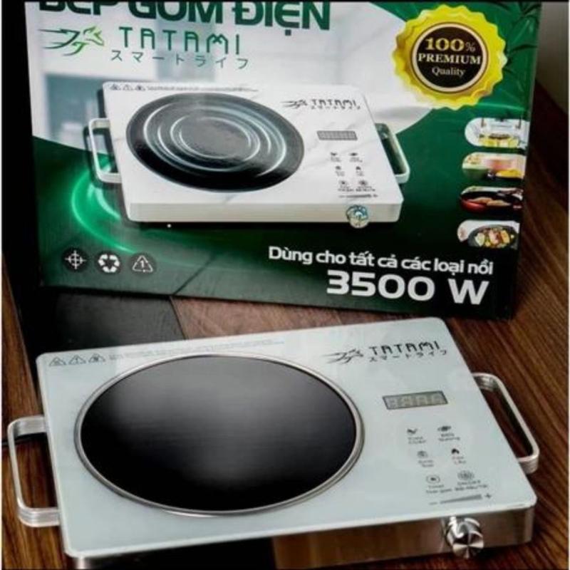  Bếp Gốm Hồng Ngoại Cao Cấp TATAMI Cảm Ứng Đa Chức Năng Công Suất 3500W  Không Kén Nồi  Tiết Kiệm Điện 