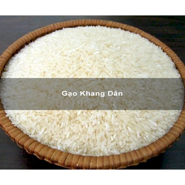Gạo Khang dân quê hạt chắc Đại lý gạo Bà Tám