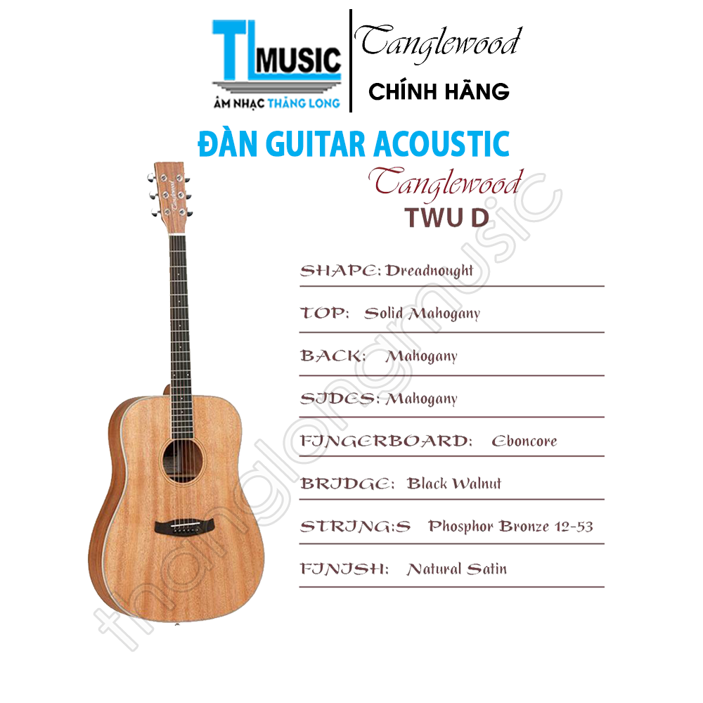 [Chính hãng] Tanglewood  TWU D - Đàn Guitar Acoustic  Anh Quốc Full Gỗ Mahogany Nguyên Tấm - Thăng long Music Tặng  bao dù 1  lớp và pick gảy