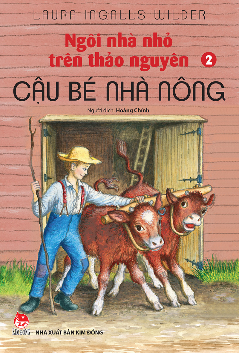 Kim Đồng - Ngôi nhà nhỏ trên thảo nguyên - Tập 2 - Cậu bé nhà nông