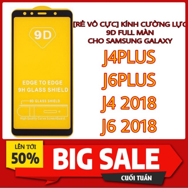 Kính cường lực 9d full màn cho samsung galaxy j4plus j6plus/ j4 2018/ j6 2018