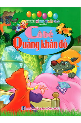 Fahasa - Chuyện Kể Cho Bé Mẫu Giáo - Cô Bé Quàng Khăn Đỏ