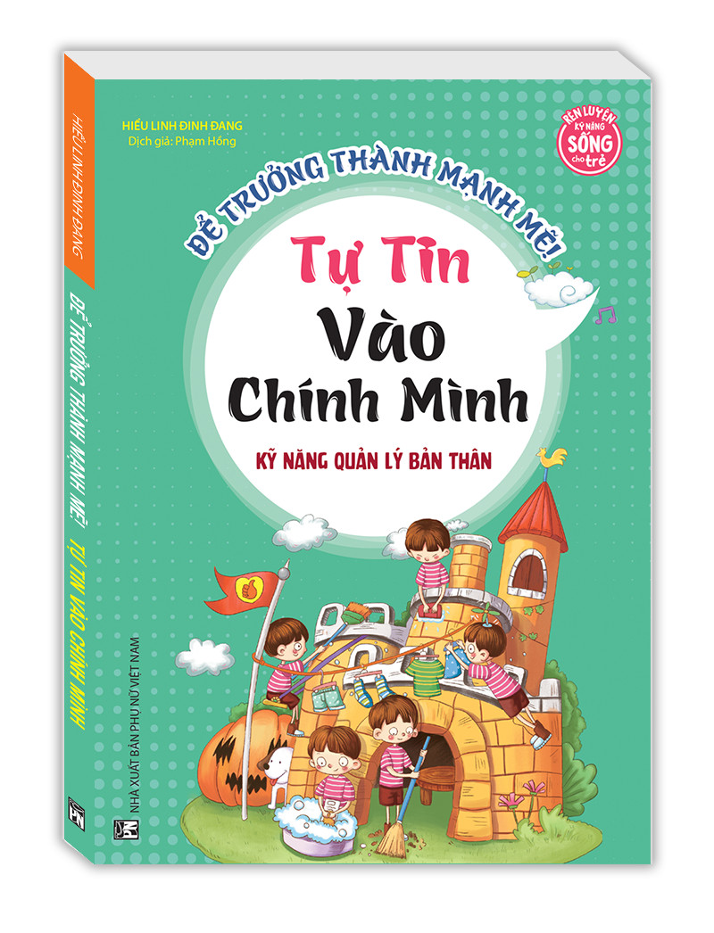 Kỹ năng quản lý bản thân - Tự tin vào chính mình (sách bản quyền)