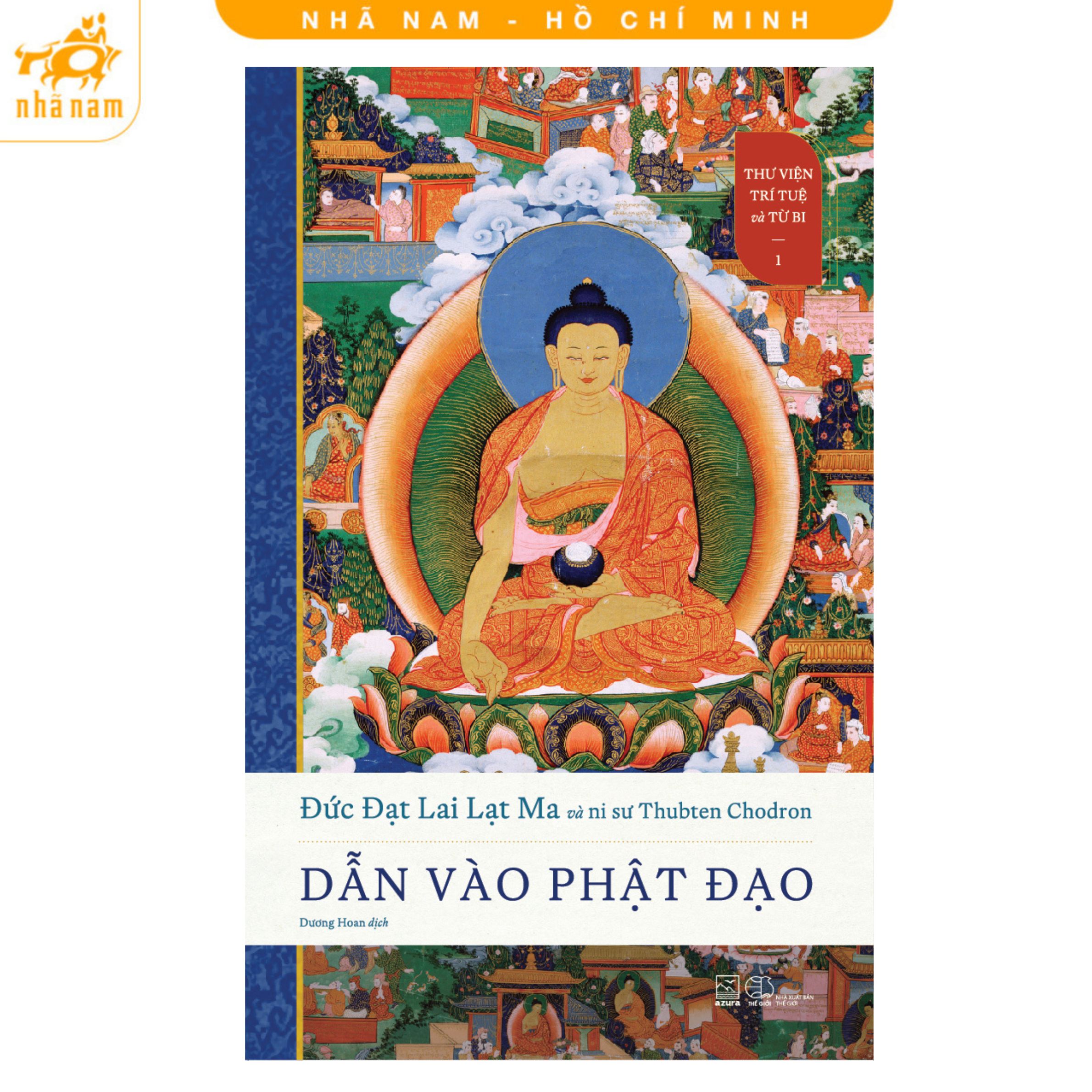 Sách - Dẫn vào Phật đạo (Thư viện Trí tuệ và Từ bi 1) (Nhã Nam HCM)